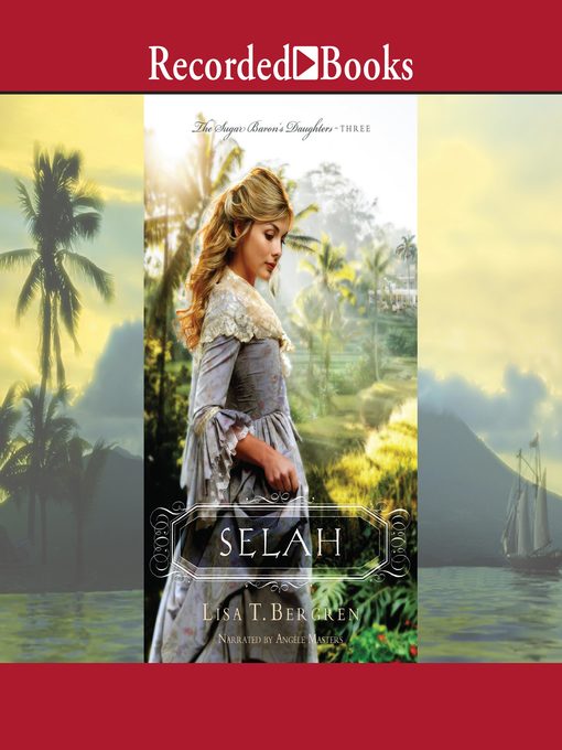 Title details for Selah by Lisa T. Bergren - Available